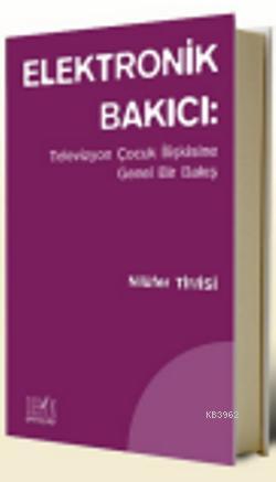 Elektronik Bakıcı - Nilüfer Timisi | Yeni ve İkinci El Ucuz Kitabın Ad