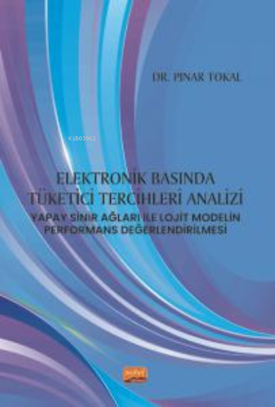 Elektronik Basında Tüketici Tercihleri Analizi: ;Yapay Sinir Ağları il