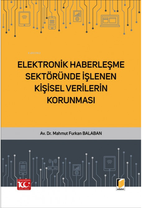 Elektronik Haberleşme Sektöründe İşlenen Kişisel Verilerin Korunması -