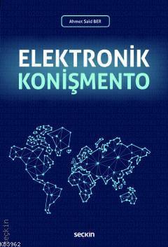 Elektronik Konişmento - Ahmet Said Ber | Yeni ve İkinci El Ucuz Kitabı