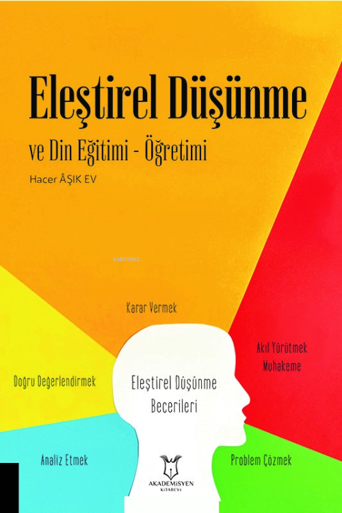 Eleştirel Düşünme ve Din Eğitimi-Öğretimi - Hacer Aşık Ev | Yeni ve İk