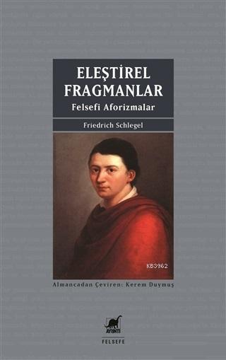 Eleştirel Fragmanlar - Friedrich Schlegel | Yeni ve İkinci El Ucuz Kit