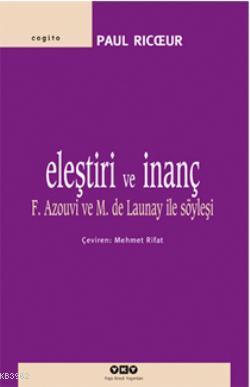 Eleştiri ve İnanç - Paul Ricoeur | Yeni ve İkinci El Ucuz Kitabın Adre