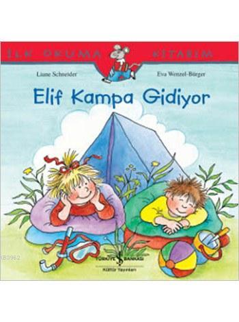 Elif Kampa Gidiyor - Eva Wenzel Bürger | Yeni ve İkinci El Ucuz Kitabı