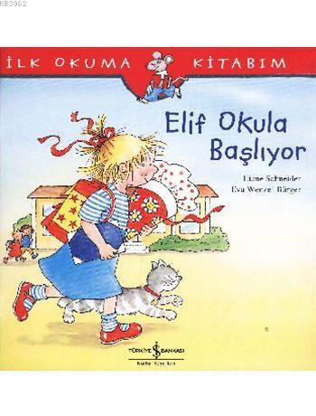 Elif Okula Başlıyor - Eva Wenzel Bürger | Yeni ve İkinci El Ucuz Kitab