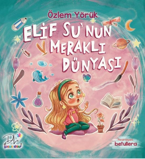 Elif Su'nun Meraklı Dünyası - Özlem Yörük | Yeni ve İkinci El Ucuz Kit