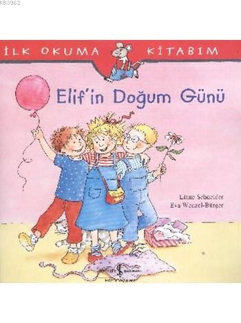 Elif'in Doğum Günü - Eva Wenzel Bürger | Yeni ve İkinci El Ucuz Kitabı