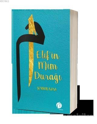 Elif'in Mim Durağı - Şennur Kasa | Yeni ve İkinci El Ucuz Kitabın Adre