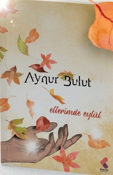 Ellerimde Eylül - Aynur Bulut | Yeni ve İkinci El Ucuz Kitabın Adresi