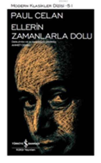 Ellerin Zamanlarla Dolu - Paul Celan | Yeni ve İkinci El Ucuz Kitabın 