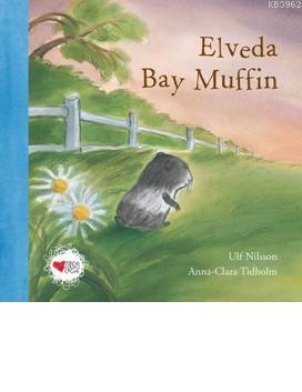 Elveda Bay Muffin - Ulf Nilsson | Yeni ve İkinci El Ucuz Kitabın Adres