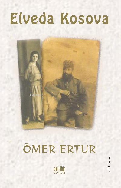 Elveda Kosova - Ömer Ertur | Yeni ve İkinci El Ucuz Kitabın Adresi