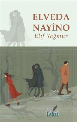 Elveda Nayino - Elif Yağmur | Yeni ve İkinci El Ucuz Kitabın Adresi