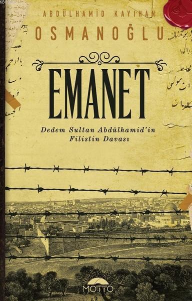 Emanet - Abdülhamid Kayıhan Osmanoğlu | Yeni ve İkinci El Ucuz Kitabın