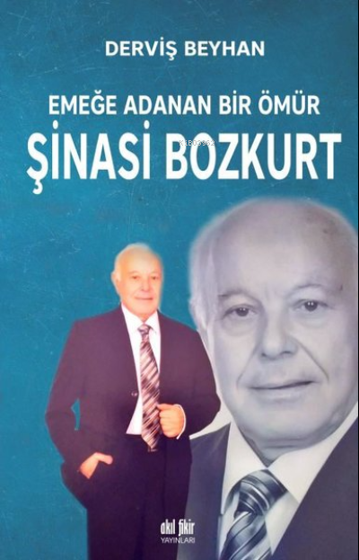 Emeğe Adanan Bir Ömür Şinasi Bozkurt - Derviş Beyhan | Yeni ve İkinci 