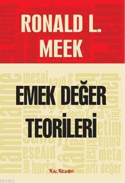 Emek Değer Teorileri - Ronald L. Meek | Yeni ve İkinci El Ucuz Kitabın