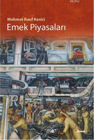 Emek Piyasaları - Mehmet Rauf Kesici | Yeni ve İkinci El Ucuz Kitabın 