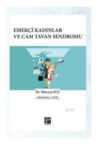 Emekçi Kadınlar ve Cam Tavan Sendromu - Süreyya Ece | Yeni ve İkinci E