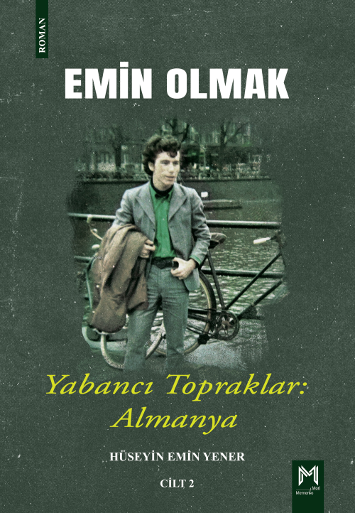 Emin Olmak 2- Yabancı Topraklar: Almanya - Hüseyin Emin Yener | Yeni v