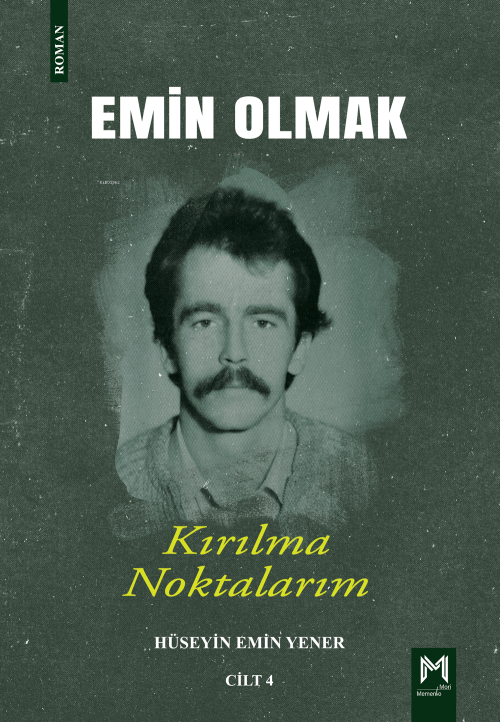 Emin Olmak 4- Kırılma Noktalarım - Hüseyin Emin Yener | Yeni ve İkinci