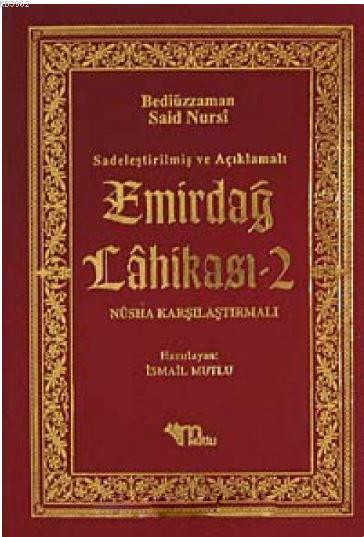 Emirdağ Lahikası -2 / Sadeleştirilmiş ve Açıklamalı - Nüsha Karşılaştı