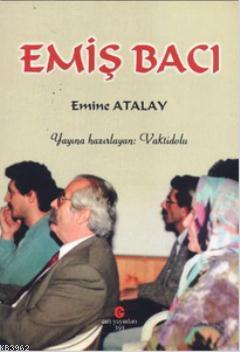 Emiş Bacı - Emine Atalay | Yeni ve İkinci El Ucuz Kitabın Adresi