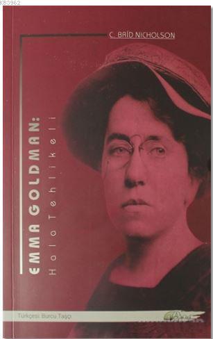 Emma Goldman: Hala Tehlikeli - C. Brid Nicholson | Yeni ve İkinci El U