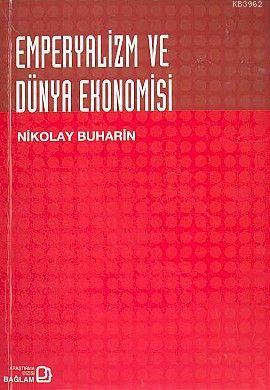 Emperyalizm ve Dünya Ekonomisi - Nikolay Buharin | Yeni ve İkinci El U