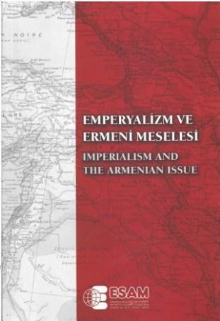 Emperyalizm ve Ermeni Meselesi Uluslararası Sempozyumu - Kolektif | Ye