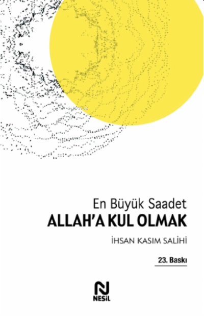 Allah'a Kul Olmak - İhsan Kasım Salihi | Yeni ve İkinci El Ucuz Kitabı