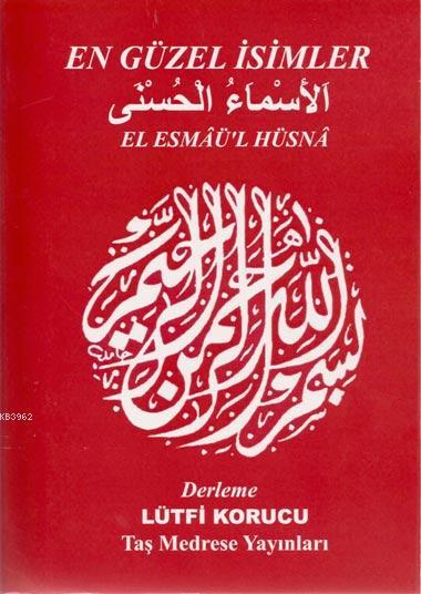 En Güzel İsimler - El Esmâü'l Hüsnâ - Lütfi Korucu | Yeni ve İkinci El