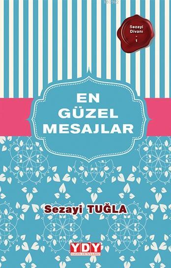 En Güzel Mesajlar - Sezayi Tuğla | Yeni ve İkinci El Ucuz Kitabın Adre