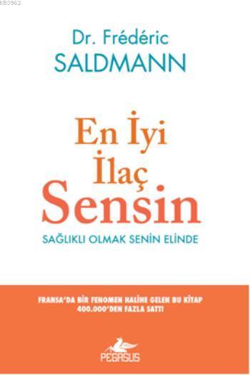 En İyi İlaç Sensin - Frederic Saldmann | Yeni ve İkinci El Ucuz Kitabı