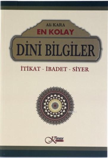 En Kolay Dini Bilgiler (Ciltli) - Ali Kara | Yeni ve İkinci El Ucuz Ki