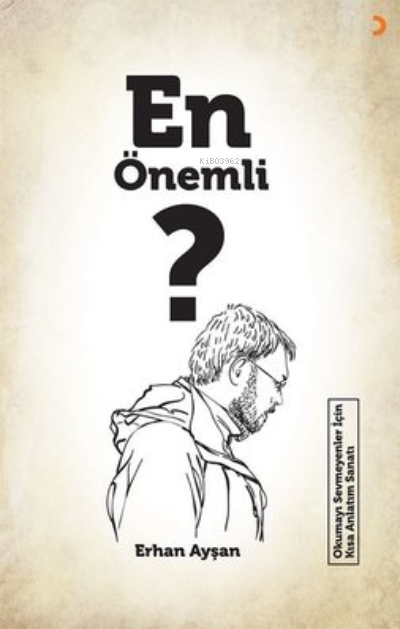 En Önemli ? - Erhan Ayşan | Yeni ve İkinci El Ucuz Kitabın Adresi