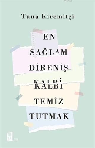 En Sağlam Direniş Kalbi Temiz Tutmak - Tuna Kiremitçi | Yeni ve İkinci