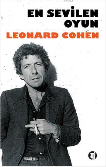 En Sevilen Oyun - Leonard Cohen | Yeni ve İkinci El Ucuz Kitabın Adres