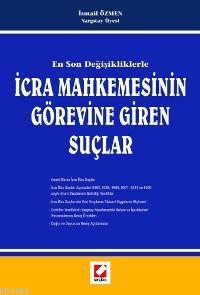 En Son Değişikliklerle İcra Mahkemesinin Görevine Giren Suçlar İsmail 