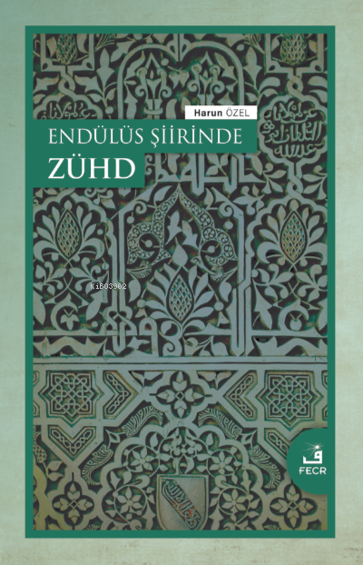 Endülüs Şiirinde Zühd - Harun Özel | Yeni ve İkinci El Ucuz Kitabın Ad