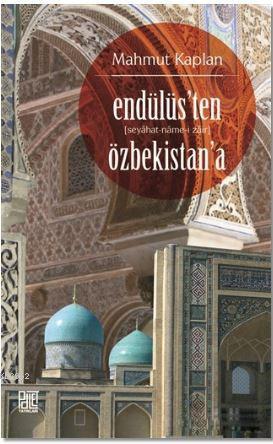 Endülüs'ten Özbekistan'a (Seyahat-Name-i Zair) - Mahmut Kaplan | Yeni 