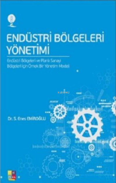 Endüstri Bölgeleri Yönetim - S. Enes Emiroğlu | Yeni ve İkinci El Ucuz