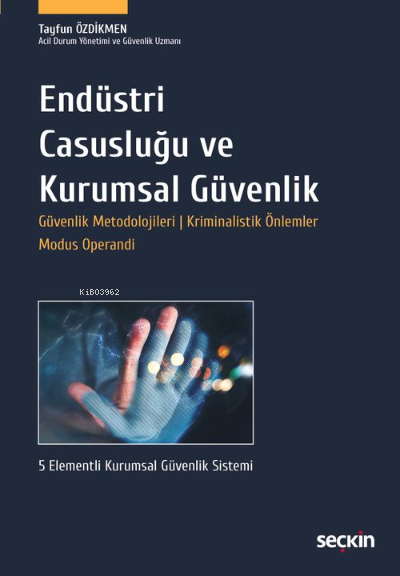 Endüstri Casusluğu ve Kurumsal Güvenlik - Tayfun Özdikmen | Yeni ve İk