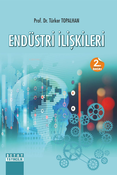 Endüstri İlişkileri - Türker Topalhan | Yeni ve İkinci El Ucuz Kitabın