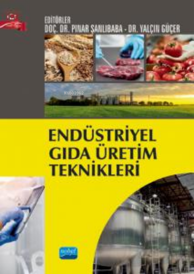 Endüstriyel Gıda Üretim Teknikleri - Pınar Şanlıbaba | Yeni ve İkinci 