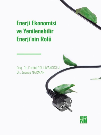 Enerji Ekonomisi ve Yenilenebilir Enerji' nin Rolü - Ferhat Pehlivanoğ