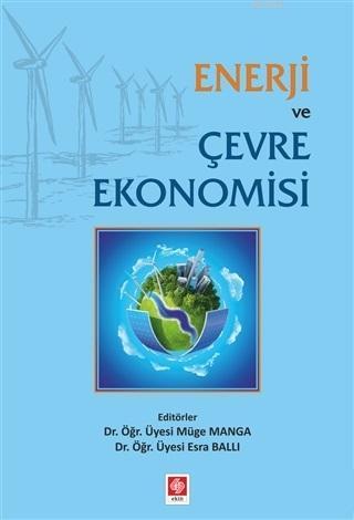 Enerji ve Çevre Ekonomisi - Müge Manga | Yeni ve İkinci El Ucuz Kitabı