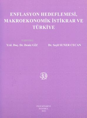 Enflasyon Hedeflemesi, Makro Ekonomik İstikrar ve Türkiye - Deniz Giz 