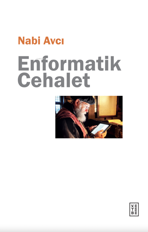 Enformatik Cehalet - Nabi Avcı | Yeni ve İkinci El Ucuz Kitabın Adresi