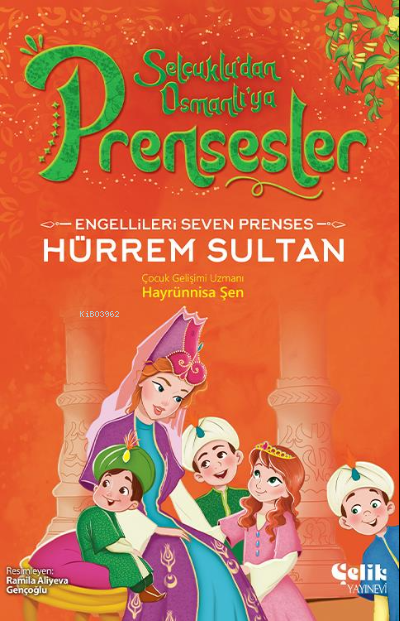 Engellileri Seven Prenses;Hürrem Sultan - Hayrünnisa Şen | Yeni ve İki