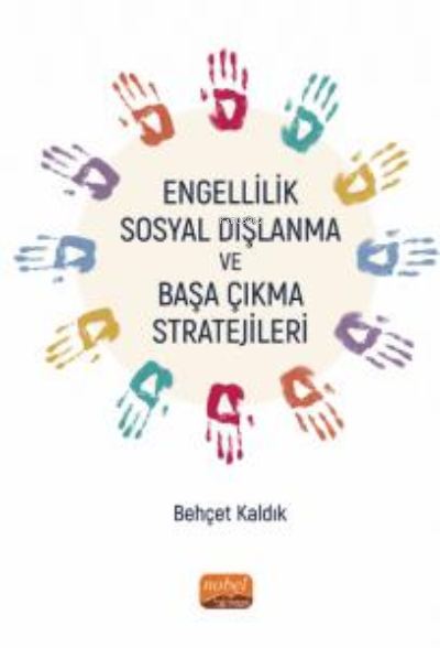 Engellilik, Sosyal Dışlanma ve Başa Çıkma Stratejileri - Behçet Kaldık